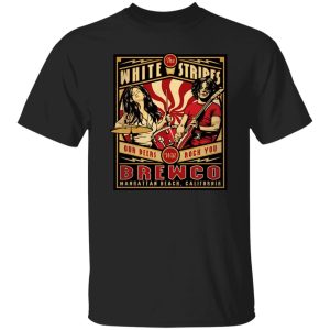 The Brewco White Stripes Our Beers Will Rock You T-Shirts, Hoodie, Sweatshirt 4 The Brewco White Stripes Our Beers Will Rock You T Shirts Hoodie Sweatshirt 2