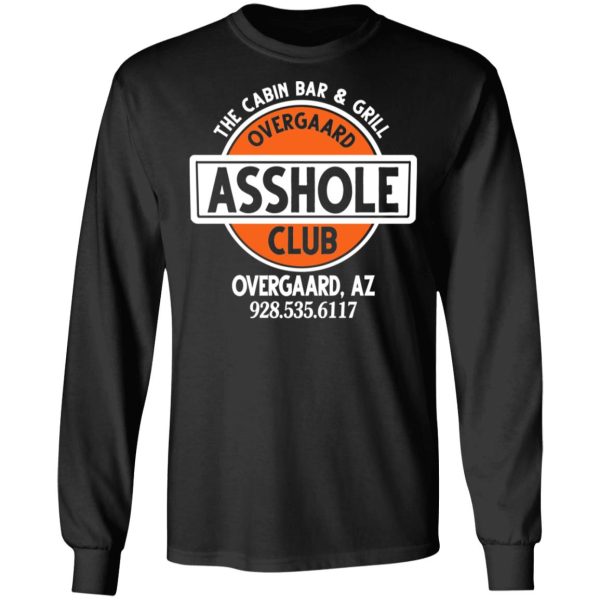 The Cabin Bar &amp Grill Overgaard Asshole Club Shirt