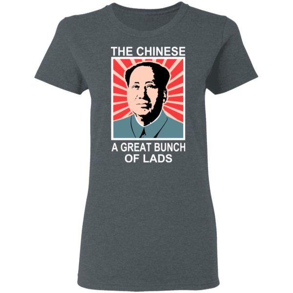 The Chinese A Great Bunch Of Lads T-Shirts