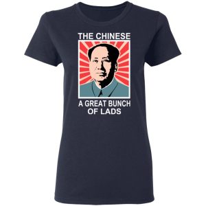 The Chinese A Great Bunch Of Lads T-Shirts 6 The Chinese A Great Bunch Of Lads T Shirts 3