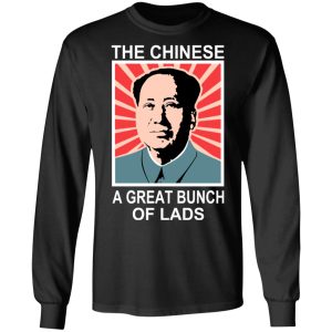 The Chinese A Great Bunch Of Lads T-Shirts 8 The Chinese A Great Bunch Of Lads T Shirts 5