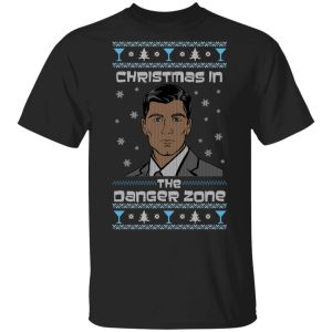 The Danger Zone Christmas In The Danger Zone T-Shirts, Hoodies, Sweater The Danger Zone Christmas In The Danger Zone T-Shirts, Hoodies, Sweater
