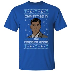 The Danger Zone Christmas In The Danger Zone T-Shirts, Hoodies, Sweater 3 The Danger Zone Christmas In The Danger Zone T Shirts Hoodies Sweater 12
