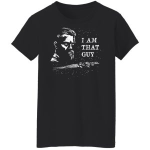 The Expanse I Am That Guy T-Shirts, Hoodies, Sweater 8 The Expanse I Am That Guy T Shirts Hoodies Sweater 6