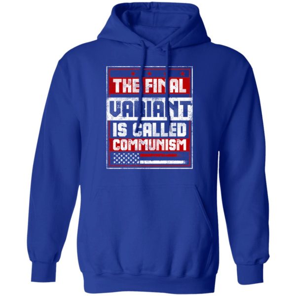 The Final Variant Is Called Communism T-Shirts, Hoodies, Sweater