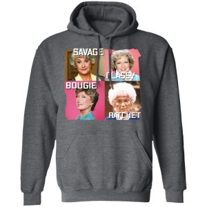 The Golden Girls Savage Classy Bougie Ratchet T-Shirts, Hoodies, Sweater 11 The Golden Girls Savage Classy Bougie Ratchet T Shirts Hoodies Sweater 8