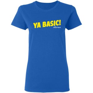 The Good Place Ya Basic Shirt 7 The Good Place Ya Basic Shirt 4