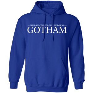 The Good. The Evil. The Beginning. Gotham T-Shirts, Hoodies, Sweatshirt 12 The Good The Evil The Beginning Gotham T Shirts Hoodies Sweatshirt 9