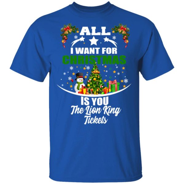 The Lion King All I Want For Christmas Is You The Lion King Tickets T-Shirts, Hoodies, Sweater