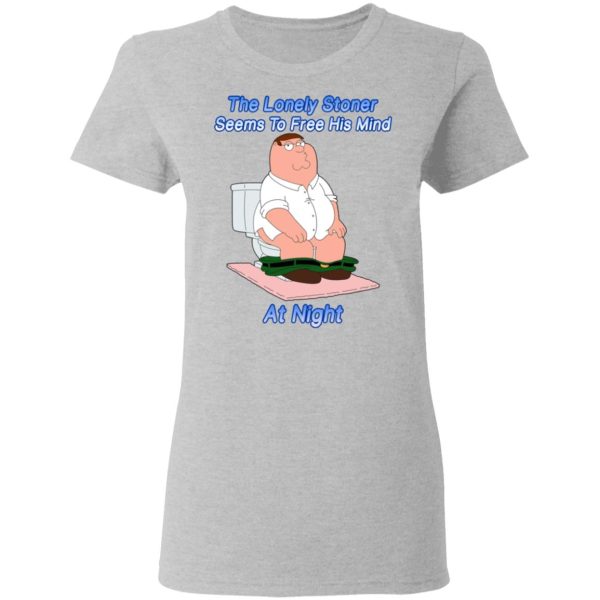 The Lonely Stoner Seems To Free His Mind At Night Peter Griffin Version T-Shirts, Hoodies, Sweater