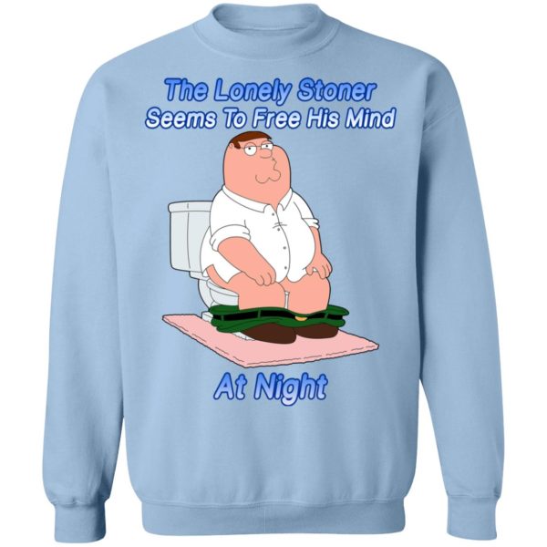 The Lonely Stoner Seems To Free His Mind At Night Peter Griffin Version T-Shirts, Hoodies, Sweater