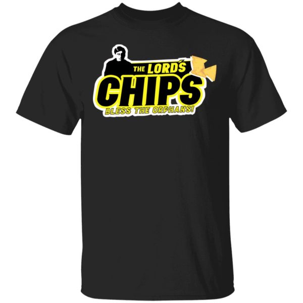 The Lord’s Chips Bless The Orphans T-Shirts, Hoodies, Sweatshirt