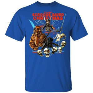 The Night Scrooge Saved Christmas T-Shirts, Hoodies, Sweater 3 The Night Scrooge Saved Christmas T Shirts Hoodies Sweater 12