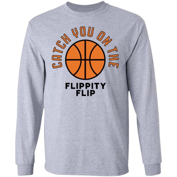 The Office Catch You On The Flippity Flip Shirt