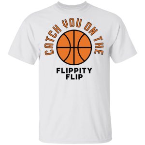The Office Catch You On The Flippity Flip Shirt 10 The Office Catch You On The Flippity Flip Shirt 8