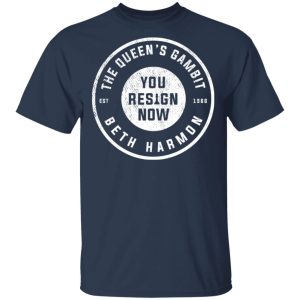The Queen's Gambit You Resign Now Beth Harmon T-Shirts, Hoodies, Sweater 2 The Queens Gambit You Resign Now Beth Harmon T Shirts Hoodies Sweater 11