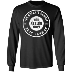 The Queen's Gambit You Resign Now Beth Harmon T-Shirts, Hoodies, Sweater 8 The Queens Gambit You Resign Now Beth Harmon T Shirts Hoodies Sweater 5