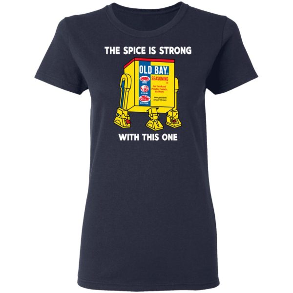 The Spice Is Strong With This One T-Shirts