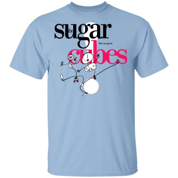 The Sugar Life’s Too Good Cubes T-Shirts, Hoodies, Sweatshirt