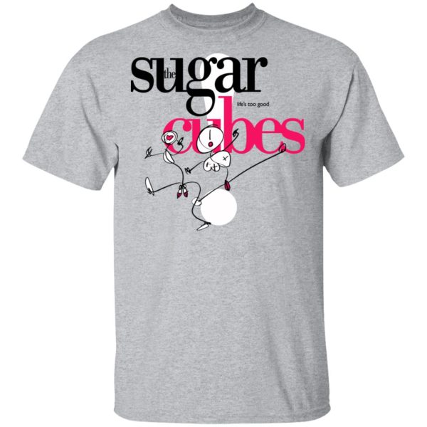 The Sugar Life’s Too Good Cubes T-Shirts, Hoodies, Sweatshirt