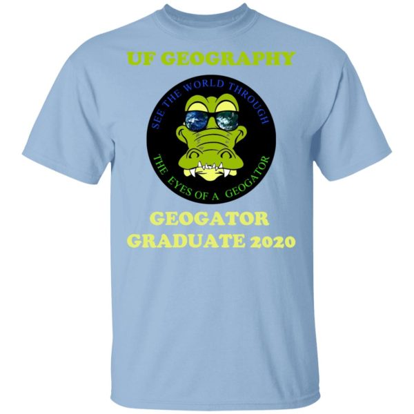 The UF Geography Seniors Geogator Graduate 2020 T-Shirts