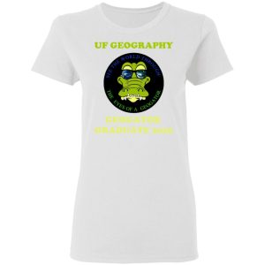 The UF Geography Seniors Geogator Graduate 2020 T-Shirts 2 The UF Geography Seniors Geogator Graduate 2020 T Shirts 11