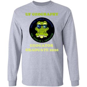 The UF Geography Seniors Geogator Graduate 2020 T-Shirts 4 The UF Geography Seniors Geogator Graduate 2020 T Shirts 2