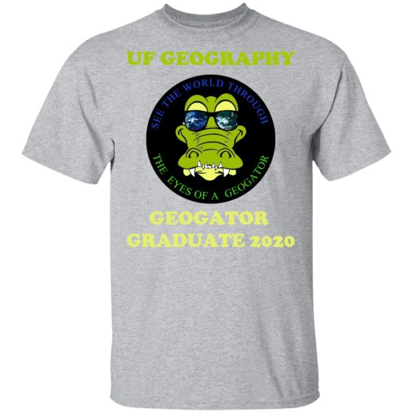 The UF Geography Seniors Geogator Graduate 2020 T-Shirts