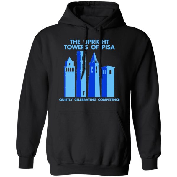 The Upright Towers Of Pisa Quietly Celebrating Competence T-Shirts