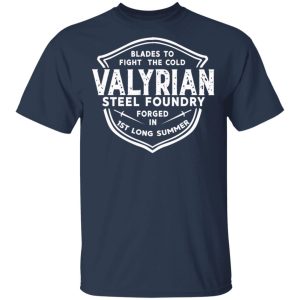 The Valyrian Steel Foundry T-Shirts, Hoodies, Sweatshirt 2 The Valyrian Steel Foundry T Shirts Hoodies Sweatshirt 11