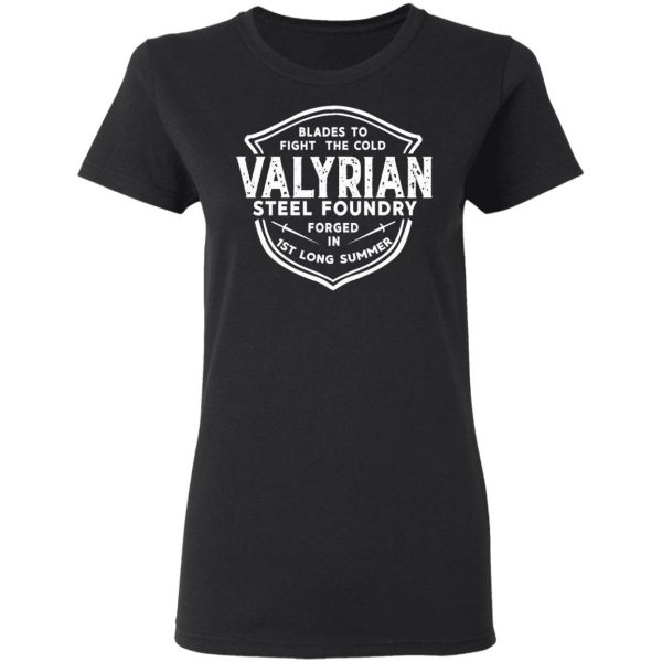 The Valyrian Steel Foundry T-Shirts, Hoodies, Sweatshirt