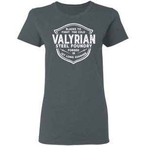 The Valyrian Steel Foundry T-Shirts, Hoodies, Sweatshirt 5 The Valyrian Steel Foundry T Shirts Hoodies Sweatshirt 2
