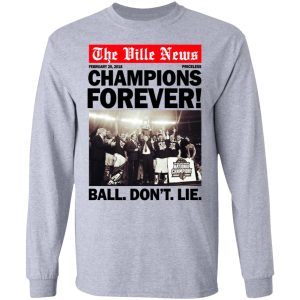 The Ville News Champions Forever Ball Don't Lie T-Shirts 4 The Ville News Champions Forever Ball Dont Lie T Shirts 2