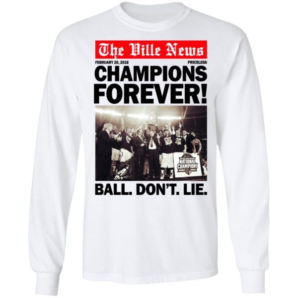 The Ville News Champions Forever Ball Don’t Lie T-Shirts