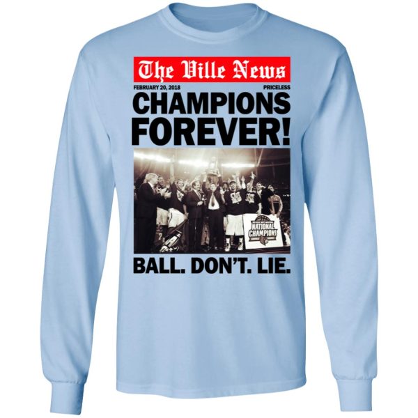 The Ville News Champions Forever Ball Don’t Lie T-Shirts