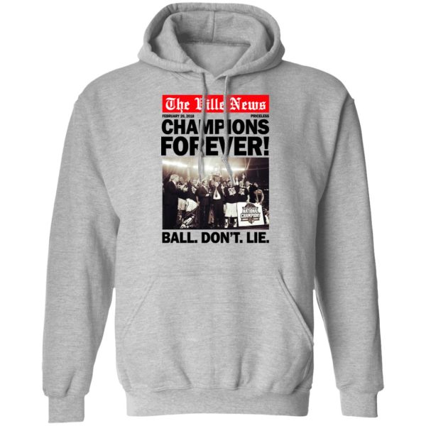 The Ville News Champions Forever Ball Don’t Lie T-Shirts