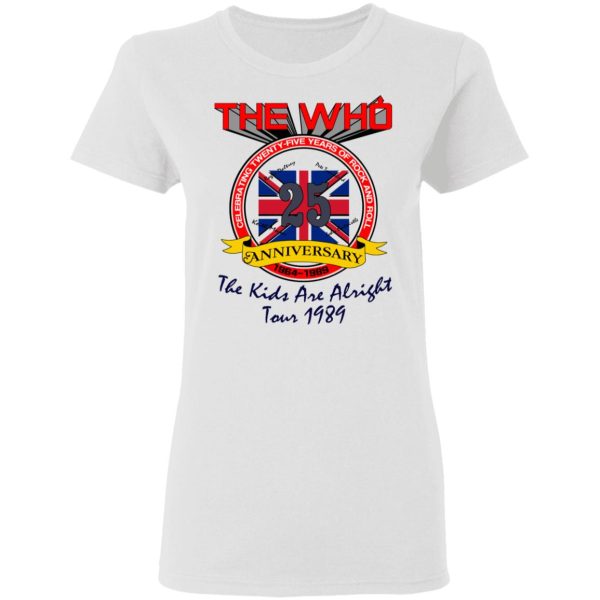 The Who 25 Anniversary The Kids Are Alright Tour 1989 T-Shirts