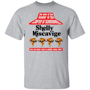 The Wife Of The Leader Of The Church Of Scientology Shelly Miscavige T-Shirts, Hoodies, Sweatshirt 11 The Wife Of The Leader Of The Church Of Scientology Shelly Miscavige T Shirts Hoodies Sweatshirt 9