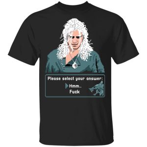 The Witcher Please Select Your Answers Fuck T Shirts 1