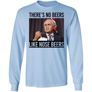 There’s No Beers Like Nose Beers T-Shirts, Hoodies, Sweatshirt 6 There's No Beers Like Nose Beers T Shirts Hoodies Sweatshirt 4