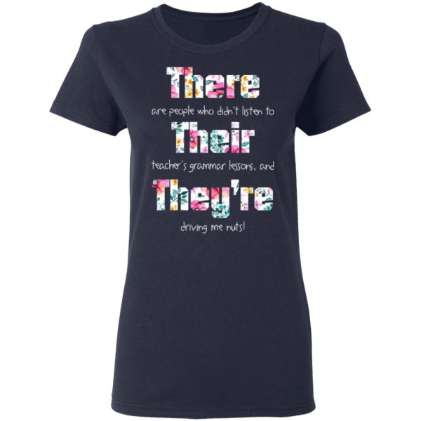 There Are People Who Didn’t Listen To Their Teacher’s Grammar Lessons And They’re Driving Me Nuts Teacher T-Shirts