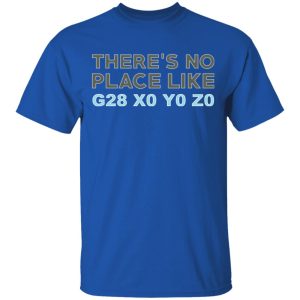There's No Place Like G28 X0 Y0 Z0 T-Shirts 3 Theres No Place Like G28 X0 Y0 Z0 T Shirts 12