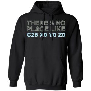 There's No Place Like G28 X0 Y0 Z0 T-Shirts 9 Theres No Place Like G28 X0 Y0 Z0 T Shirts 6