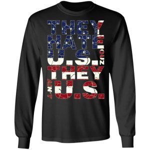 They Hate Us 'Cuz They Ain't Us T Shirts Hoodies Sweatshirt 5