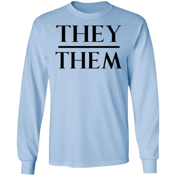 They Them Pronouns T-Shirts, Hoodies, Sweater