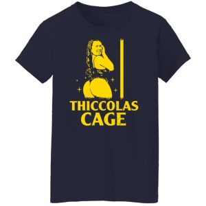 Thiccolas Cage Nicolas Cage T-Shirts, Hoodies, Sweater 9 Thiccolas Cage Nicolas Cage T Shirts Hoodies Sweater 7