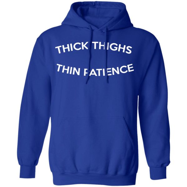 Thick Thighs Thin Patience T-Shirts, Hoodies, Sweater