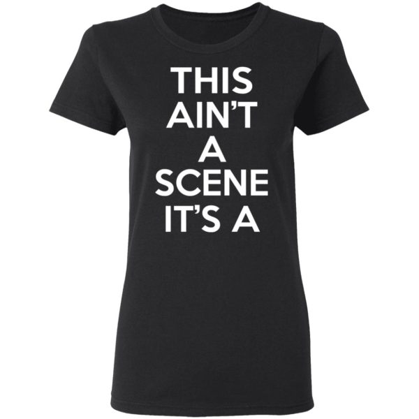 This Ain’t A Scene It’s A GAH DEH ARH REH T-Shirts, Hoodies, Sweatshirt