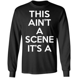This Ain't A Scene It's A GAH DEH ARH REH T-Shirts, Hoodies, Sweatshirt 18 This Aint A Scene Its A GAH DEH ARH REH T Shirts Hoodies Sweatshirt 26