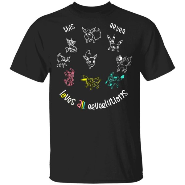 This Eevee Loves All Eeveelutions Pokemon T-Shirts, Hoodies, Sweater